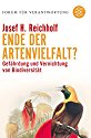 Ende der Artenvielfalt?: Gefährdung und Vernichtung von Biodiversität