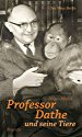 Professor Dathe und seine Tiere Biografie