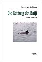 Die Rettung des Baiji: Eine Novelle