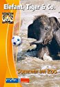 Elefant, Tiger & Co., Teil 06 (Sommer im Zoo)